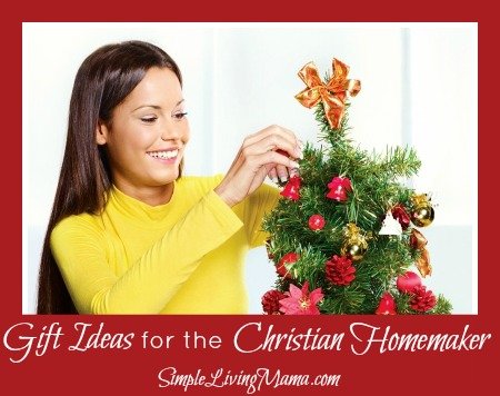 Holiday Gifts for the Christian Homemaker