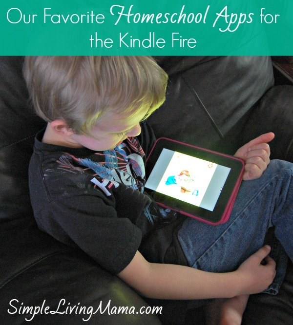 Download Our Favorite Educational Apps For Kindergarten On The Kindle Fire Simple Living Mama