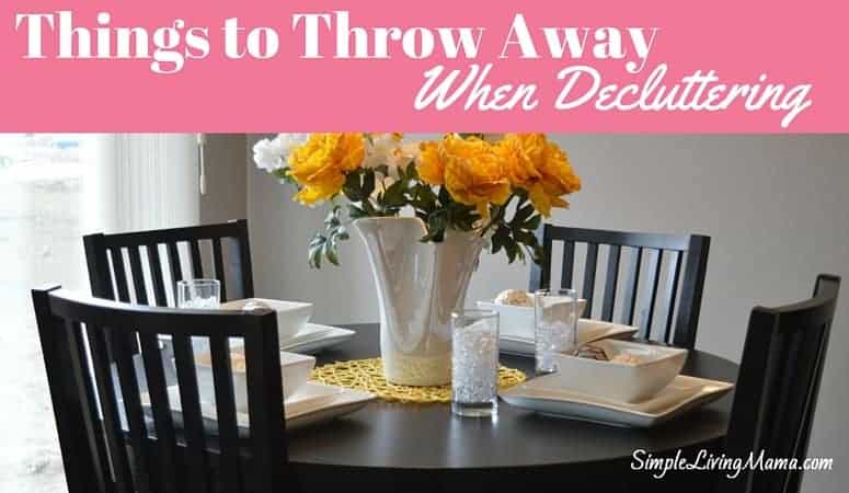 Things to throw away when decluttering