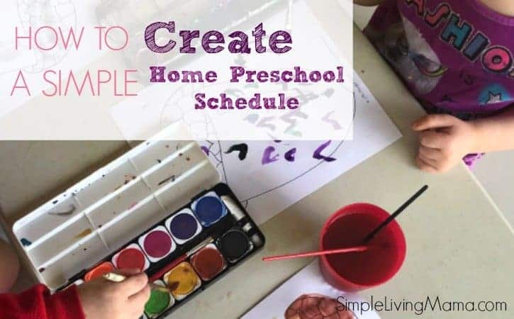 How To Create a Simple Home Preschool Schedule