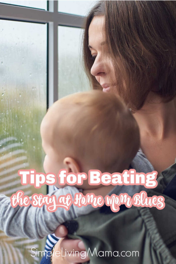 Tips for beating the stay at home mom blues.